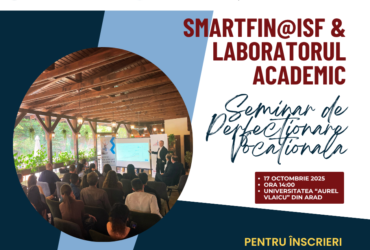 Seminar de Perfecționare Vocațională SmartFIN@ISF şi Laborator Academic ASF la Universitatea "Aurel Vlaicu" din Arad – 17 octombrie 2025