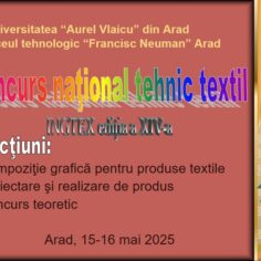 Concurs Tehnic și Creativ – Ediția 2025 15–16 mai 2025, Arad